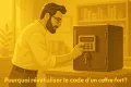 Comment réinitialiser le code d’un coffre-fort en toute sécurité - 1